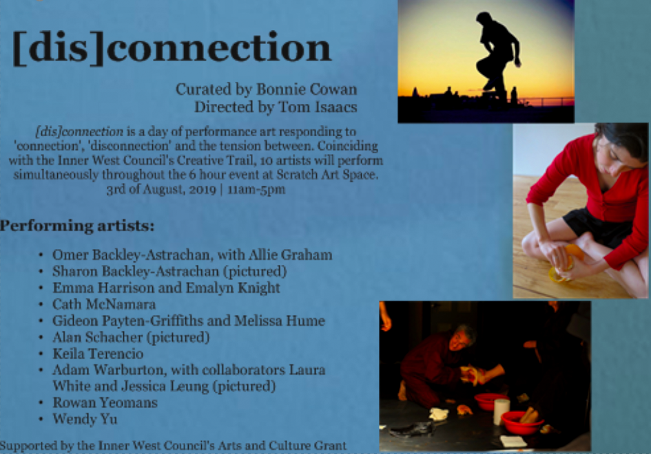 disconnection curated by Bonnie Cowan and Directed by Tom Isaacs. A day of performance art at Scratch Art Space on Saturday 3 August 2019